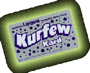The Kurfew Kard!